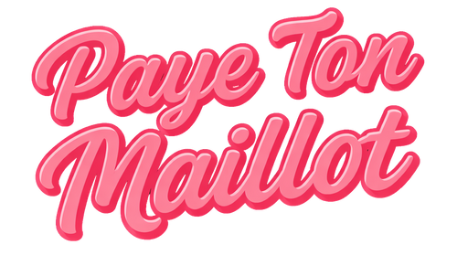 Paye Ton Maillot