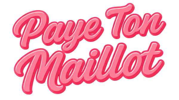 Paye Ton Maillot
